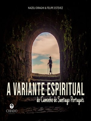 cover image of A variante espiritual do Caminho de Santiago Português